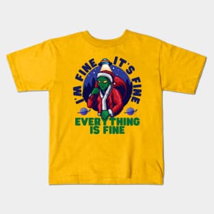 I'm fine.It's fine. Everything is fine.Merry Christmas  funny alien Kids T-Shirt